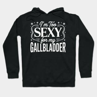 Funny Gallbladder Surgery Recovery Hoodie