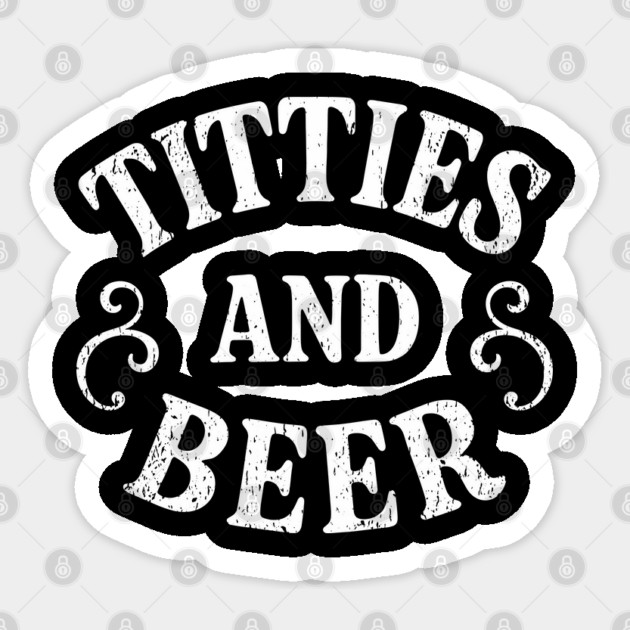 Titties and Beer Drinking Party Humor Sticker by Anticorporati