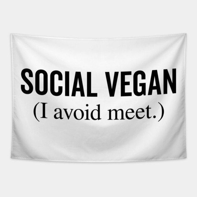 Social Vegan I Avoid Meet Tapestry by Frank Ring