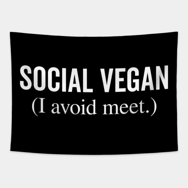Social Vegan I Avoid Meet Tapestry by Frank Ring