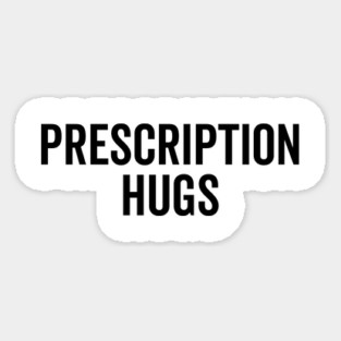 Prescription Hugs Magnet