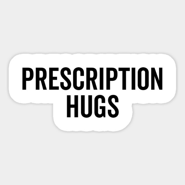 Prescription Hugs Magnet by Frank Ring