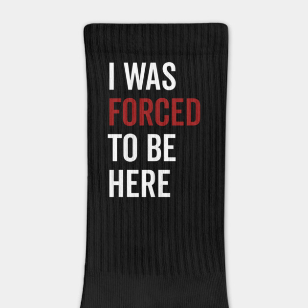 I Was Forced To Be Here by Frank Ring