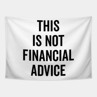 This Is Not Financial Advice Tapestry
