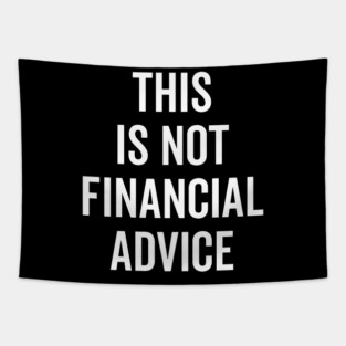 This Is Not Financial Advice Tapestry