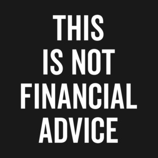 This Is Not Financial Advice T-Shirt