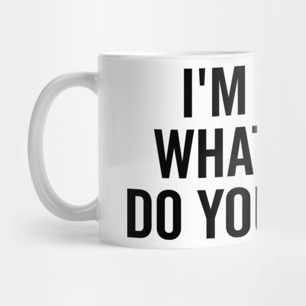 I’m Here What More Do You Want? by Frank Ring