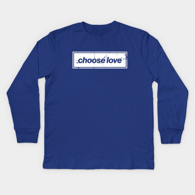 Choose Love Oasis Distressed Typography – Bold Positive Message Design White Kids Long Sleeve T-Shirt by Butter Creative