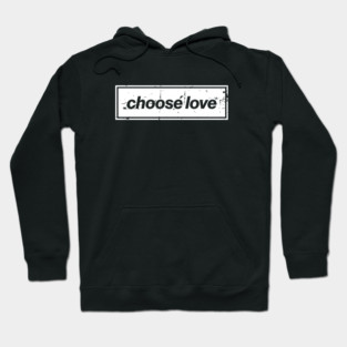 Choose Love Oasis Distressed Typography – Bold Positive Message Design White Hoodie