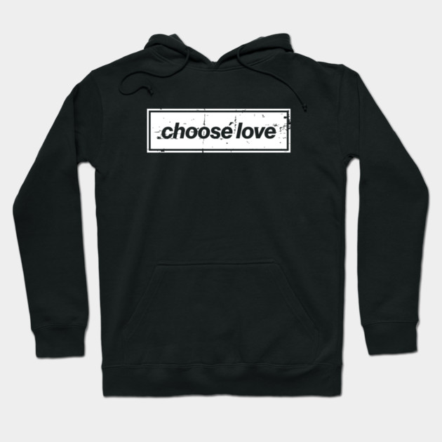 Choose Love Oasis Distressed Typography – Bold Positive Message Design White Hoodie by Butter Creative