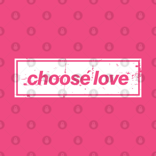 Choose Love Oasis Distressed Typography – Bold Positive Message Design White by Butter Creative