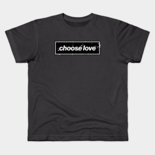 Choose Love Oasis Distressed Typography – Bold Positive Message Design Black Kids T-Shirt