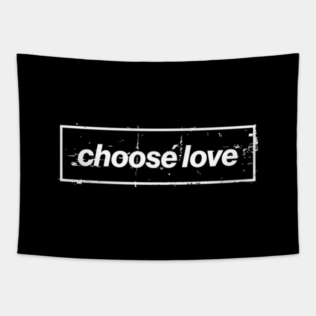 Choose Love Oasis Distressed Typography – Bold Positive Message Design Black Tapestry by Butter Creative