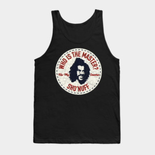 Vintage Sho Nuff - Who is the master? Sho Nuff Tank Top