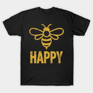 Bee Happy T-Shirt