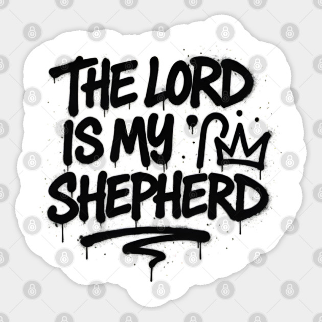 The Lord Is My Shepherd Sticker by Eric's Store 10