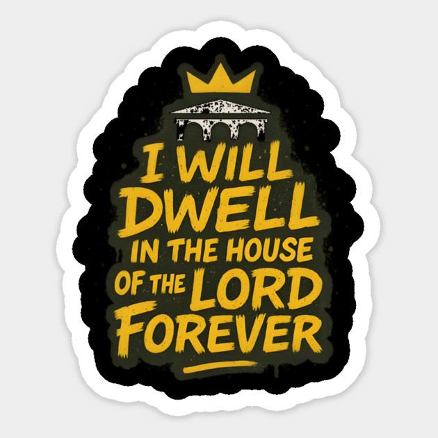 I Will Dwell in the House of the Lord Forever Magnet by Eric's Store 10