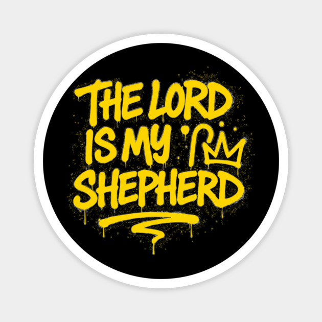 The Lord Is My Shepherd Magnet by Eric's Store 10