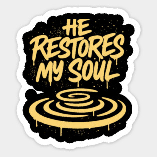 He Restores My Soul Sticker