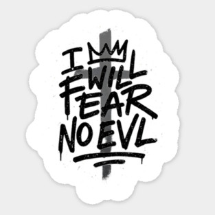 I Will Fear No Evil Sticker