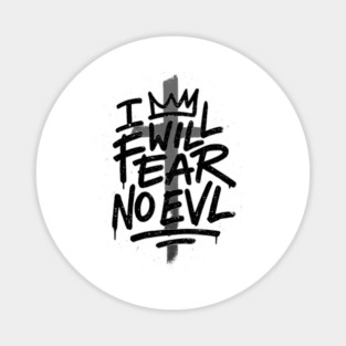 I Will Fear No Evil Magnet