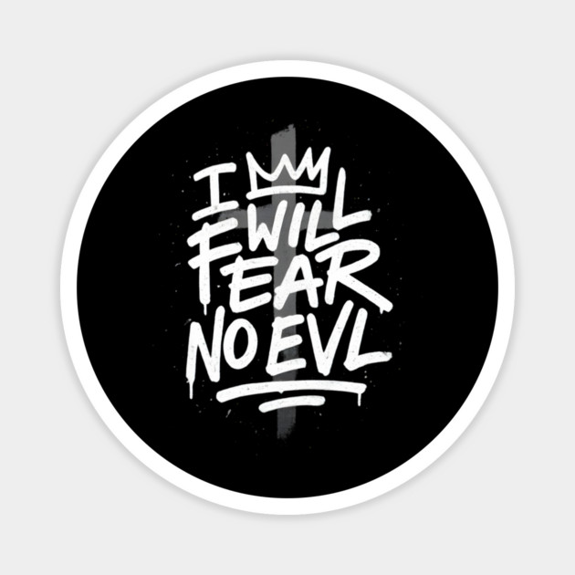 I Will Fear No Evil Magnet by Eric's Store 10
