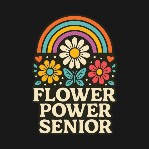 Flower Power Senior – Retro Rainbow & Daisies Hippie Vibes by ArtistTee ⭐⭐⭐⭐⭐