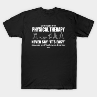 Physical Therapy - 2 T-Shirt