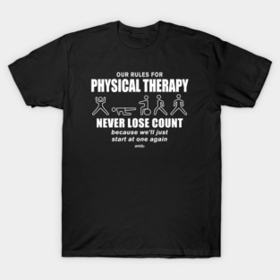 Physical Therapy - 3 T-Shirt
