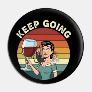 Keep Going - The Devil's Advice Pin