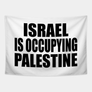 Israel is occupying Palestine Tapestry