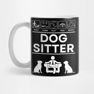 Dog Sitter T-Shirt - Funny Pet Sitter Side Hustle Gift Mug