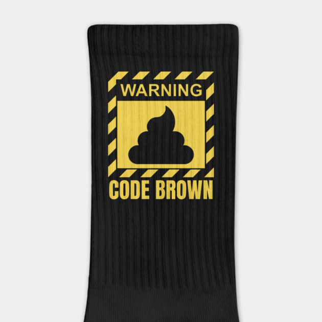 Warning Code Brown Funny Nurse & Parent Gift by TuncGK