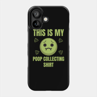Stinky Poop Collecting Shirt Funny Sick Emoji Tee Phone Case