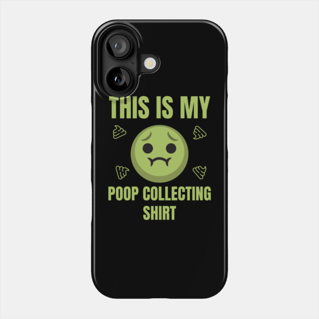 Stinky Poop Collecting Shirt Funny Sick Emoji Tee Phone Case by TuncGK