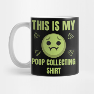 Stinky Poop Collecting Shirt Funny Sick Emoji Tee Mug