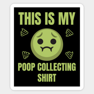 Stinky Poop Collecting Shirt Funny Sick Emoji Tee Sticker