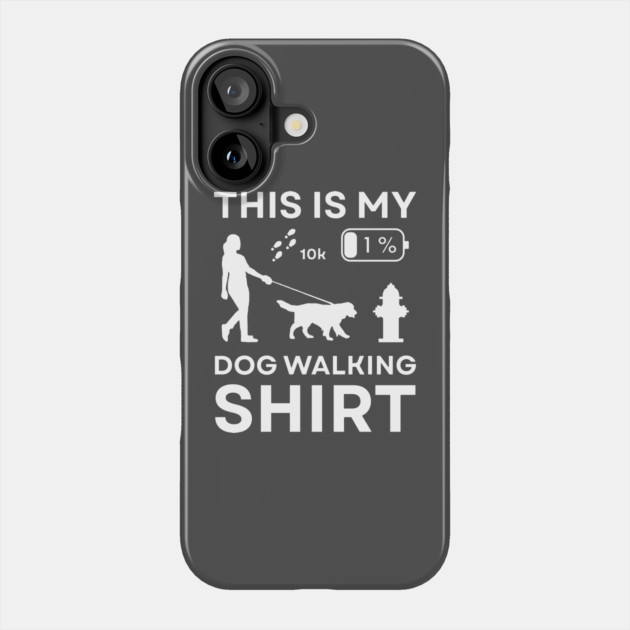 This is my Dog Walking Shirt Funny Low Battery Tee Phone Case by TuncGK