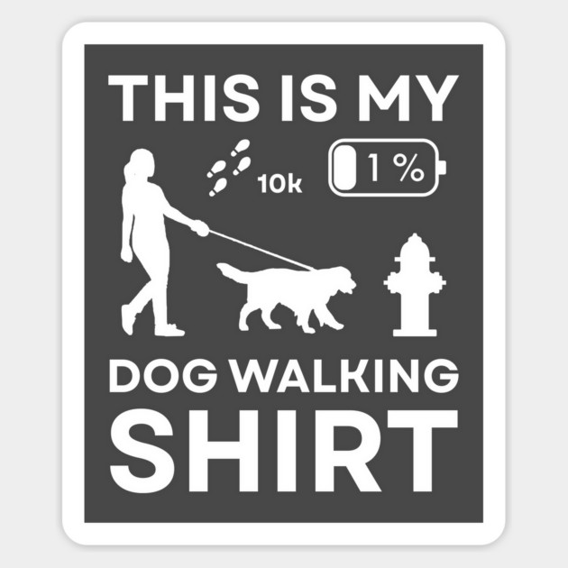 This is my Dog Walking Shirt Funny Low Battery Tee Magnet by TuncGK