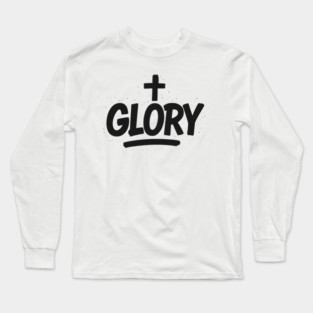 GLORY Long Sleeve T-Shirt