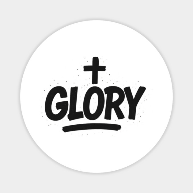 GLORY Magnet by Eric's Store 10