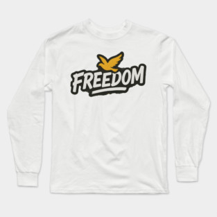 FREEDOM Long Sleeve T-Shirt