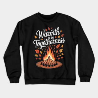 Embrace The Fall Warmth In Togetherness Autumn Vibes Crewneck Sweatshirt
