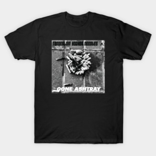 Tenderloin Hooker Needles - Gone Ashtray T-Shirt