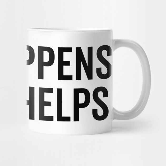 Life Happens Bacon Helps by Frank Ring