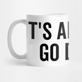 It’s About to Go Down Mug