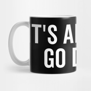 It’s About to Go Down Mug