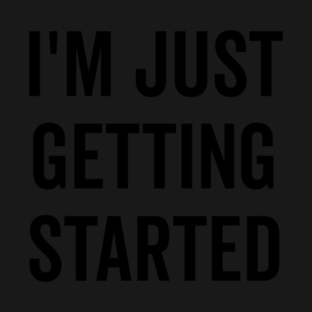 I’m Just Getting Started by Frank Ring