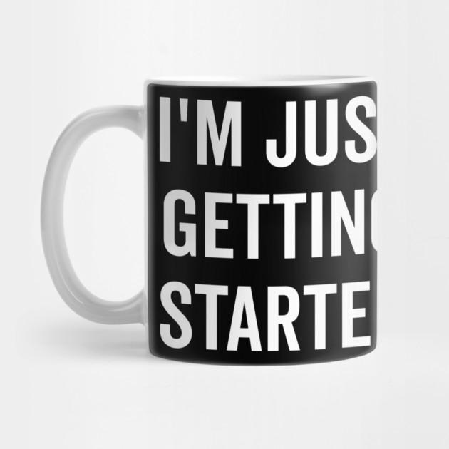 I’m Just Getting Started by Frank Ring