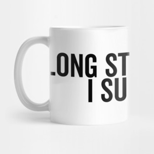 Long Story Short I Survived Mug